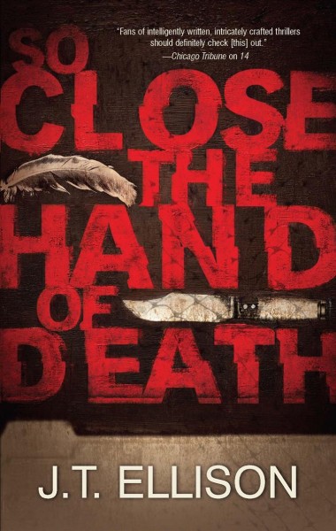 So close the hand of death / J.T. Ellison.