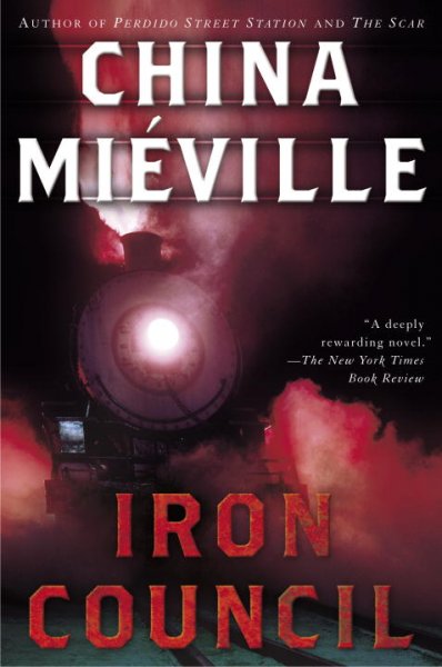 Iron council : a novel / China Miéville.