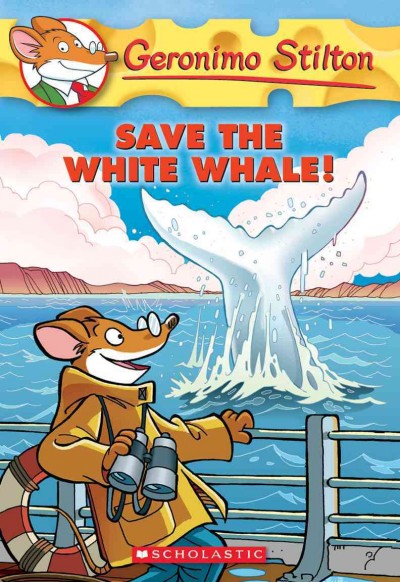 Save the white whale! / [text by Geronimo Stilton ; illustrations by Sara Copercini (pencils), Riccardo Sisti (ink) and Christian Aliprandi (color) ; translated by Lidia Tramontozzi].