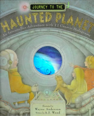 Journey to the haunted planet / written by A.J. Wood ; illustrated by Wayne Anderson.