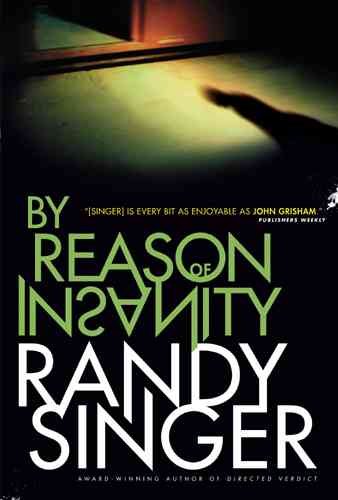 By reason of insanity [book] / Randy Singer.