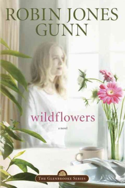 Wildflowers / Robin Jones Gunn.