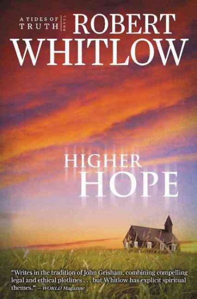 Higher hope / Robert Whitlow.