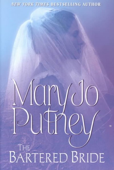The bartered bride / Mary Jo Putney.