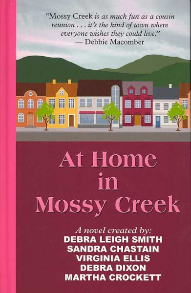 At home in Mossy Creek : a collective novel / featuring the voices of Debra Leigh Smith ... [et al.].