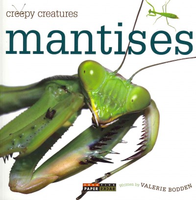 Mantises / Valerie Bodden.