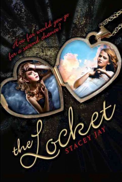 The locket / Stacey Jay.