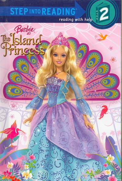 Barbie as the island princess / adapted by Daisy Alberto ; based on the original screenplay by Cliff Ruby and Elana Lesser.