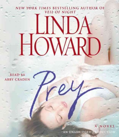 Prey [sound recording] : a novel / Linda Howard.
