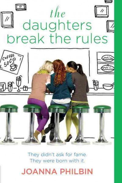 The daughters break the rules / Joanna Philbin.