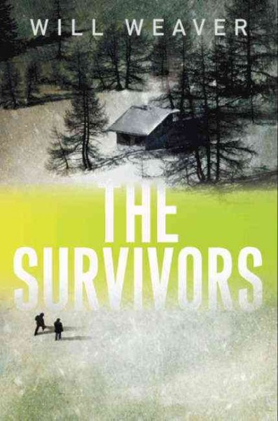 The survivors / Will Weaver.