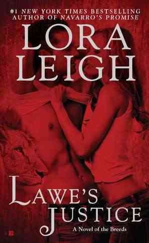 Lawe's justice / Lora Leigh.