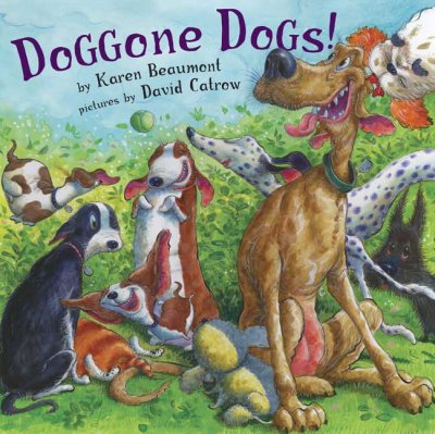Doggone dogs! / by Karen Beaumont ; pictures by David Catrow.