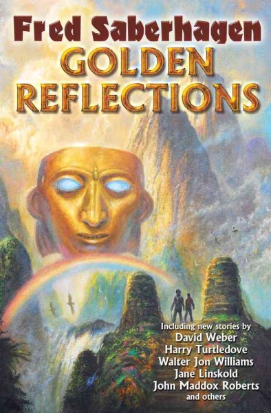 Golden reflections / Edited by Joan Spicci Saberhagen and Robert E. Vardeman.