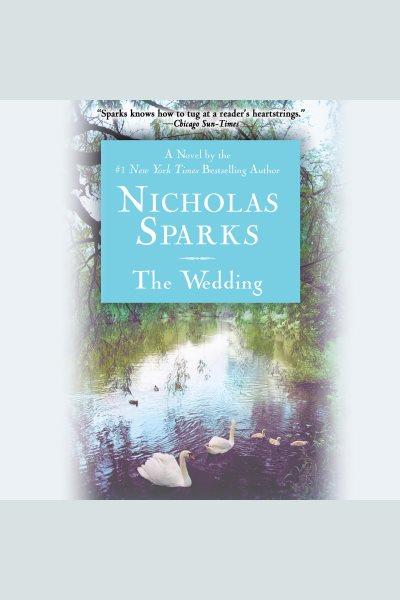 The wedding [electronic resource] / Nicholas Sparks.