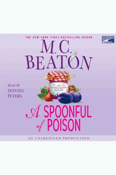 A spoonful of poison [electronic resource] : [Agatha Raisin mysteries] / M.C. Beaton.
