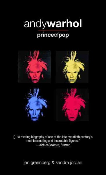 Andy Warhol [electronic resource] : prince of pop / Jan Greenberg & Sandra Jordan.