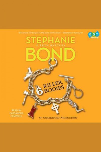 6 killer bodies [electronic resource] / Stephanie Bond.