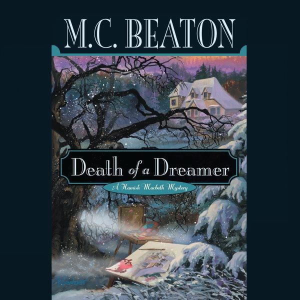 Death of a dreamer [electronic resource] : a Hamish McBeth mystery / M.C. Beaton.