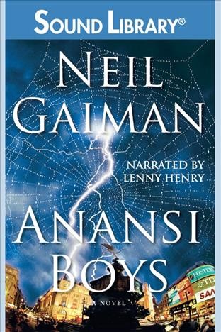 Anansi boys [electronic resource] : [a novel] / Neil Gaiman.
