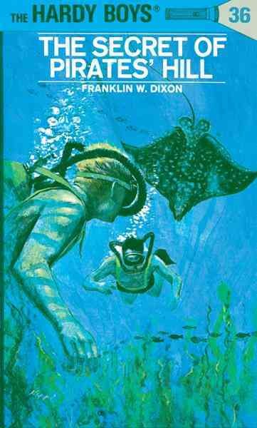 The secret of Pirates' Hill [electronic resource] / by Franklin W. Dixon.