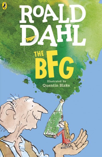 The BFG [electronic resource] / Roald Dahl ; illustrated by Quentin Blake.