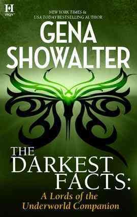 The darkest facts [electronic resource] : a Lords of the underworld companion / Gena Showalter.