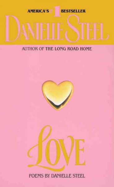 Love [electronic resource] : poems / by Danielle Steel.