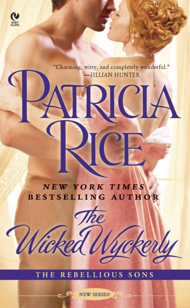 The wicked Wyckerly [electronic resource] / Patricia Rice.