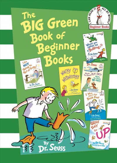The big green book of beginner books / by Dr. Seuss ; illustrated by Quentin Blake ... [et al]. --.