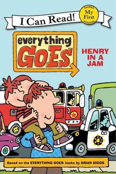 Everything goes : Henry in a jam / text by B.B. Bourne ; illustrations in style of Brian Biggs by Simon Abbott.