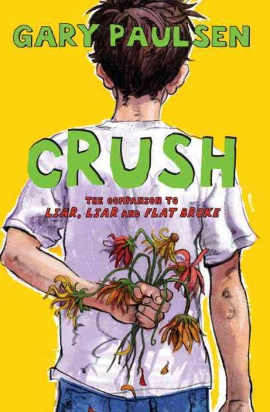 Crush : the theory, practice and destructive properties of love / Gary Paulsen.