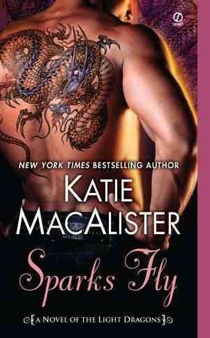Sparks fly : a novel of the light dragons / Katie MacAlister.