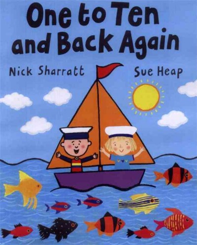 One to ten and back again / Nick Sharratt, Sue Heap.