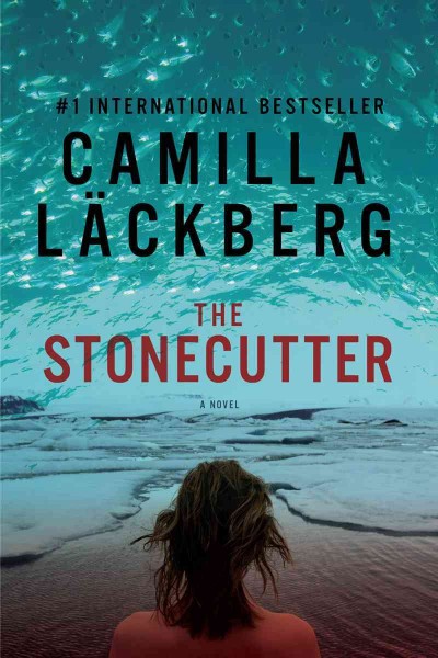 The stonecutter / Camilla Lc̃kberg ; translated by Steven T. Murray.