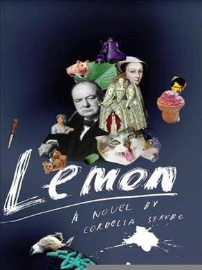 Lemon : a novel / by Cordelia Strube.