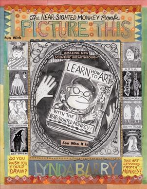 Picture this / by Lynda Barry with colorist Kevin Kawula.