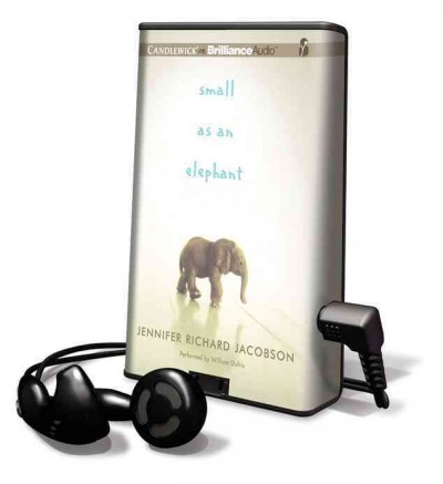 Small as an elephant [sound recording] / Jennifer Richard Jacobson.