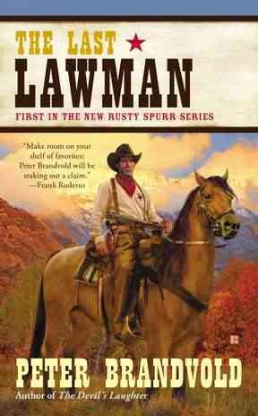 The last lawman / Peter Brandvold. 