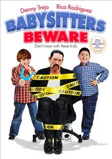 Babysitters beware [videorecording (DVD)].