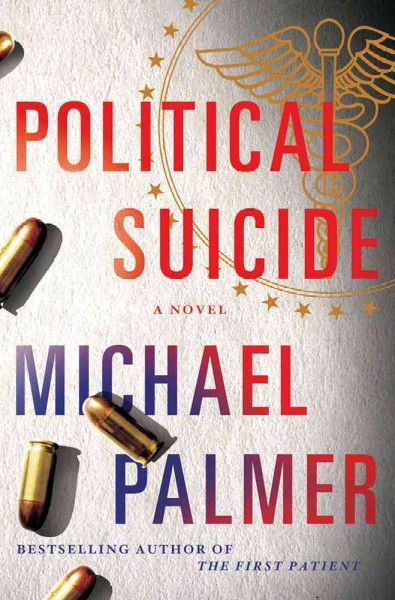 Political suicide / Michael Palmer.