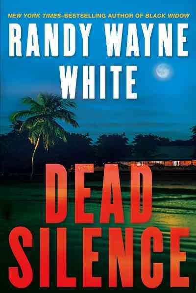 Dead silence [electronic resource] / Randy Wayne White.