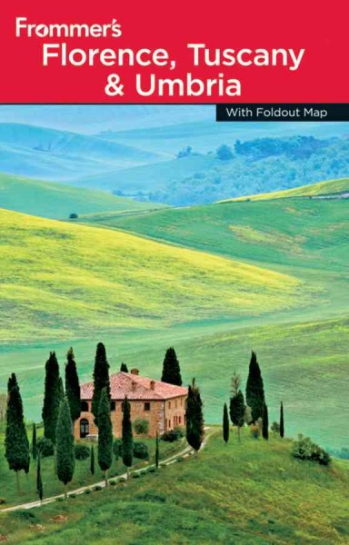 Frommer's Florence, Tuscany & Umbria [electronic resource] / by John Moretti.