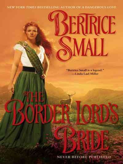 The border lord's bride [electronic resource] / Bertrice Small.