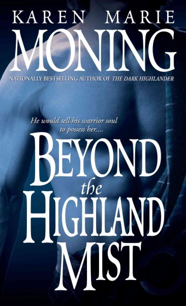 Beyond the highland mist [electronic resource] / Karen Marie Moning.