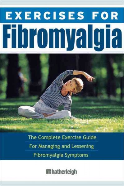 Exercises for fibromyalgia / William Smith.