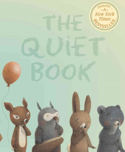 The quiet book [electronic resource] / by Deborah Underwood ; illustrated by Renata Liwska.