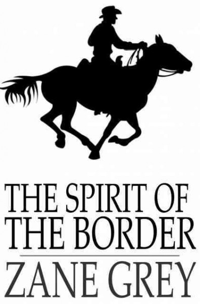 The Spirit of the Border [electronic resource].