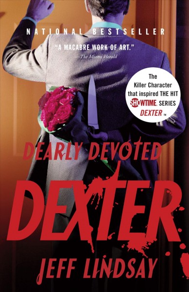 Dearly devoted Dexter [electronic resource] : a novel / Jeff Lindsay.
