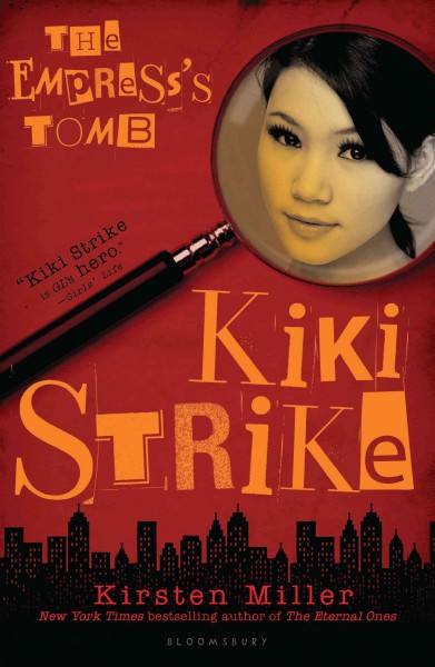Kiki Strike [electronic resource] : the Empress's Tomb / by Kirsten Miller.